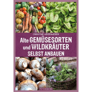 Alte Gem&uuml;sesorten selbst anbauen