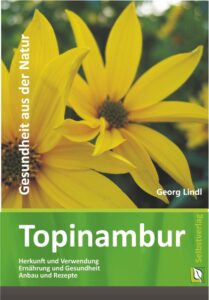 topinambur-buch-praxiswissen-fuer-anbau-und-verwendung-das-topinambur-buch-das-praxisbuch-fuer-anbau-vielfalt